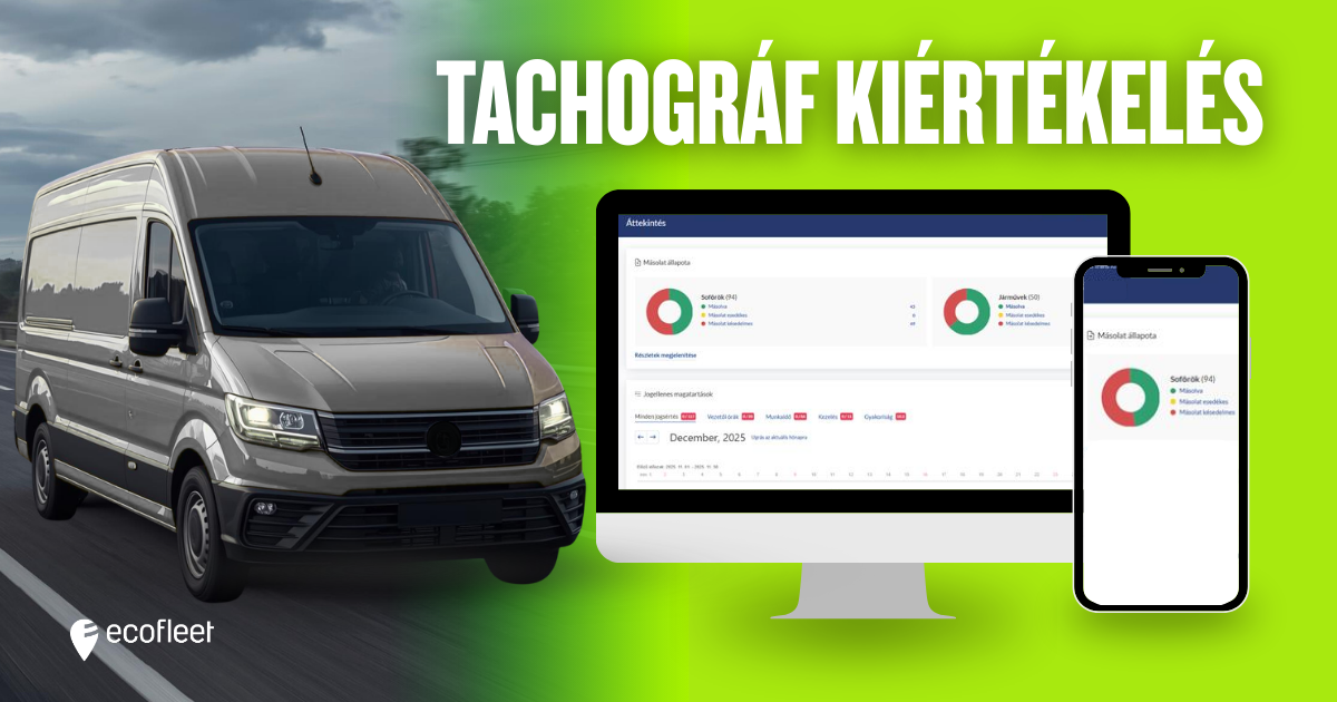 Tachográf kiértékelés az uniós szabályoknak megfelelve